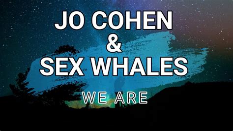 Jo Cohen And Sex Whales We Are Ncs Release Sub Español E Ingles [lean