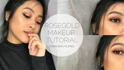 rosegold makeup tutorial asian skin filipino youtube