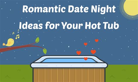 Romantic Date Night Ideas For Your Hot Tub H2o Hot Tubs Uk