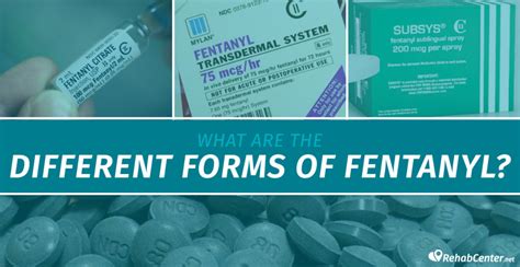 what are the different forms of fentanyl