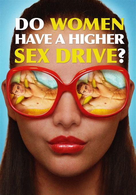 Do Women Have A Higher Sex Drive Filme