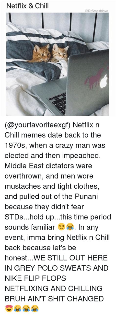 25 Best Memes About Netflix N Chill Netflix N Chill Memes