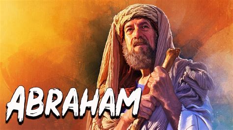 abraham  great patriarch bible stories    history youtube