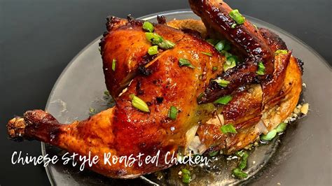 chinese style roasted chicken easy  yummy youtube