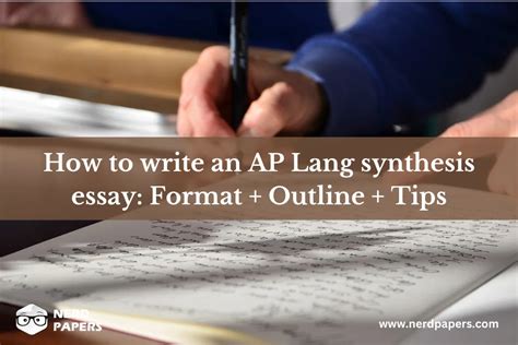 ap lang synthesis essay complete guide nerdpaperscom