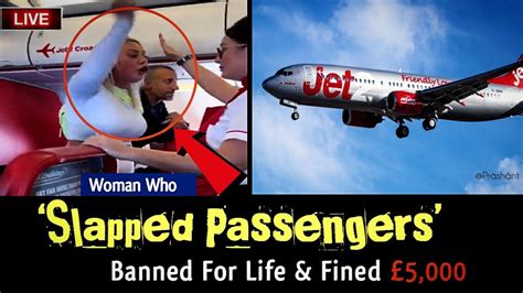 Woman Who ‘slapped👋 Passengers’ On Jet2 Flight Banned For Life And Fined