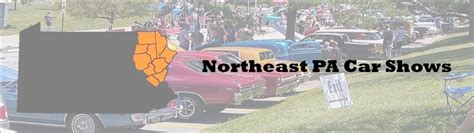 car shows  car cruises  week   northeastern pa area