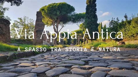 roma  appia anticaa spasso tra natura  la roma antica