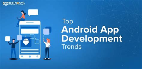 top android app development trends  expect