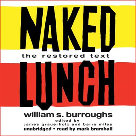 naked lunch the restored text audible audio edition william s