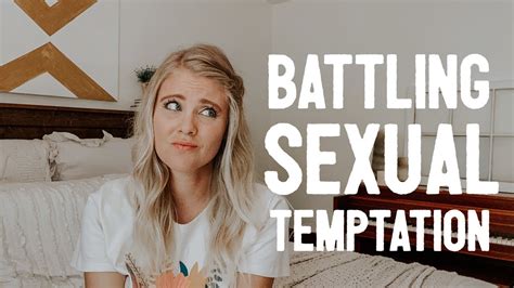 Battling Sexual Temptation As A Christian Girl Youtube