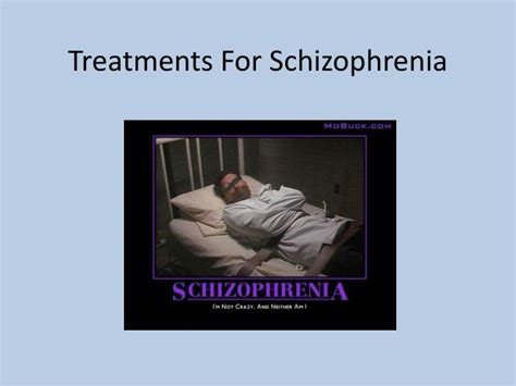 ppt treatments for schizophrenia powerpoint presentation