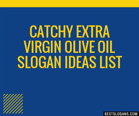 30 catchy extra virgin olive oil slogans list taglines phrases