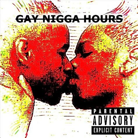 Gay Nigga Hours [explicit] By Nigpro On Amazon Music Uk