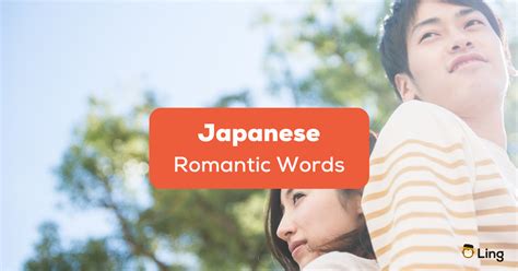 12 Easy Japanese Romantic Words To Use Today Ling App
