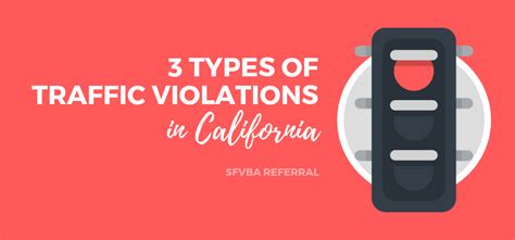 3 Types Of Traffic Violations In California Sfvba Referral