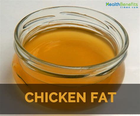 chicken fat facts health benefits  nutritional