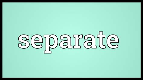 separate meaning youtube