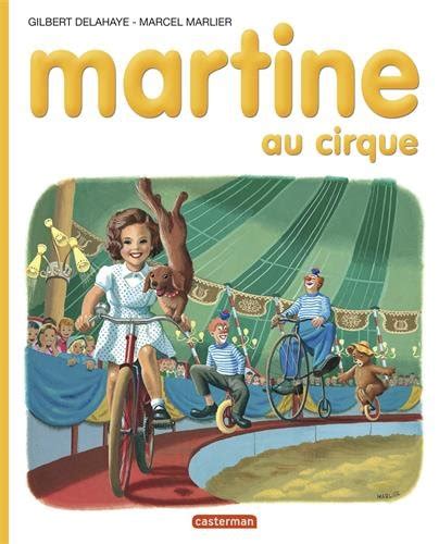Les Albums De Martine Martine Au Cirque French Edition By Gilbert