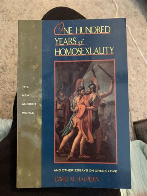 one hundred years of homosexuality and other essays on greek love by