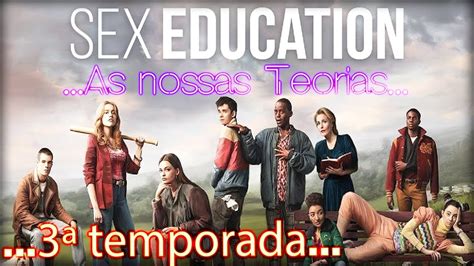Teorizando A 3ª Temporada De Sex Education Youtube