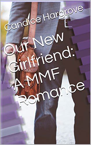 Our New Girlfriend A Mmf Romance Ebook Hargrove Candice Amazon Ca