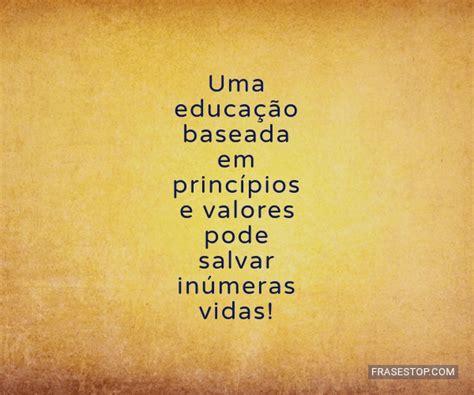 uma educacao baseada em principios  valores pode salvar