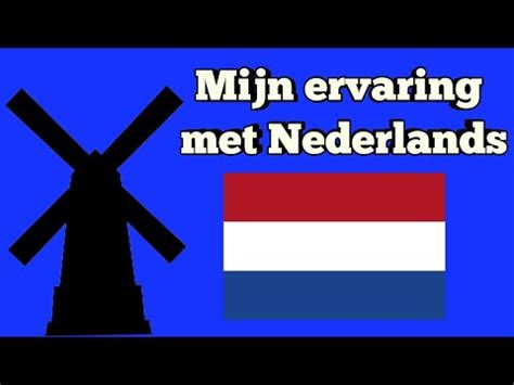 mijn ervaring met nederlands     learning dutch youtube