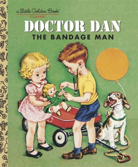 doctor dan the bandage man little golden book series by helen gaspard hardcover barnes and noble®