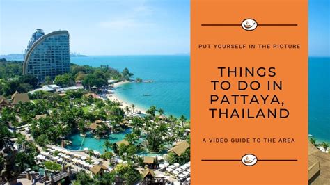 21 awesome things to do in pattaya thailand the 2019 video guide vacation soup