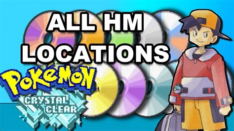 Pokemon Crystal Clear All Hm Locations And Requirements [full Hm