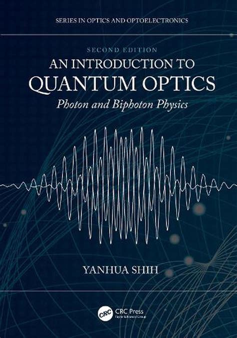 An Introduction To Quantum Optics Second Edition Photon And Biphoton