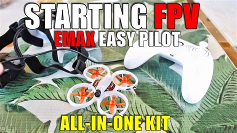 emax easy pilot beginner fpv drone kit review     start flying