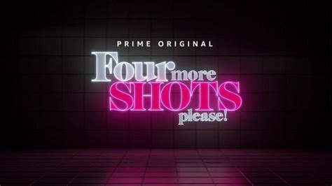 four more shots please movie download full hd is up for