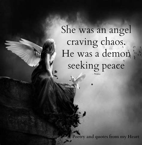 Poetry And Quotes From My Heart She Was An Angel Craving Chaos He Was