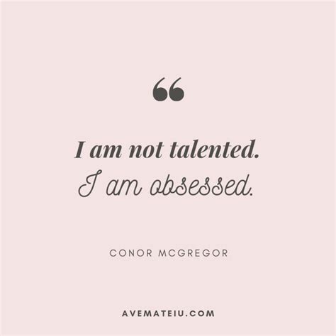 I Am Not Talented I Am Obsessed Conor Mcgregor Quote 403 Ave
