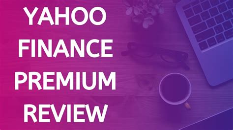 yahoo finance  premium review   worth  money youtube
