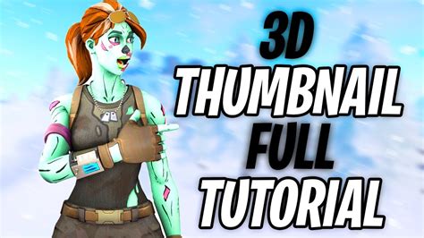 How To Make 3d Fortnite Thumbnails Full Tutorial Youtube