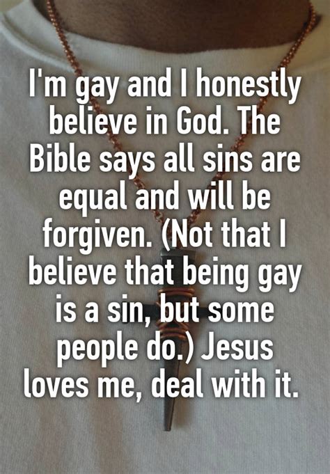 I M Gay And I Honestly Believe In God The Bible Says All