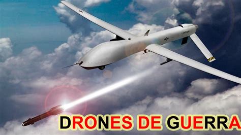 guerra moderna drones de guerra youtube