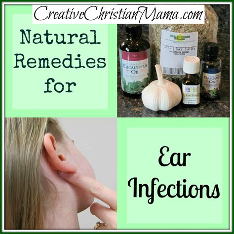 Natural Remedies For Ear Infections~ Creative Christian Mama Ear