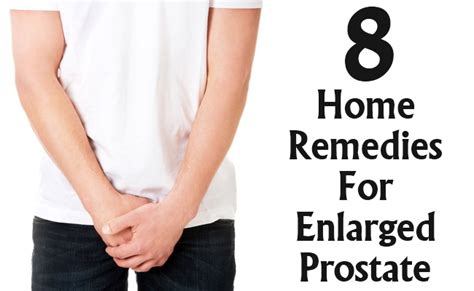 8 Amazing Home Remedies For Enlarged Prostate Search Herbal And Home Remedy