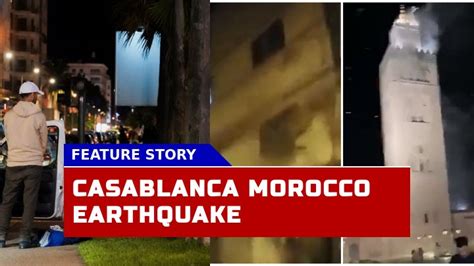 casablanca morocco experience  devastating earthquake