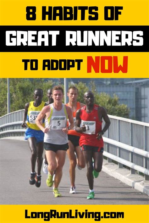 8 Habits Of Great Runners To Adopt Now Long Run Living How To Run