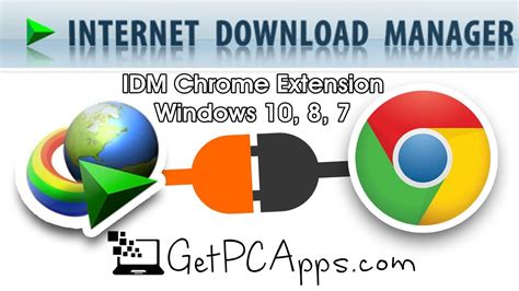 idm integration chrome extension latest  windows      pc apps