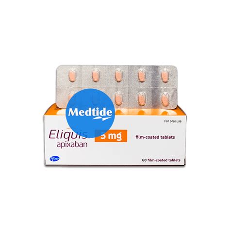 Apixaban Eliquis 5 Mg 60 Tablets Box Medtide
