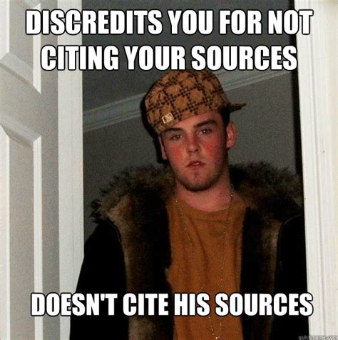 discredits    citing  sources doesnt cite  sources