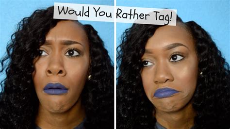 would you rather tag samarisafari ♥ youtube