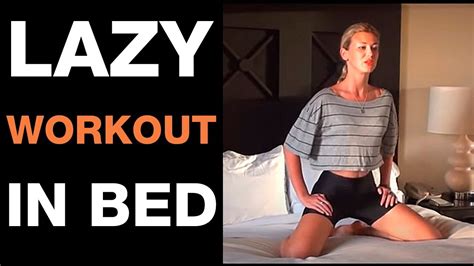 Kama Exercise Quickie In Bed I Lazy Workout In Bed Youtube