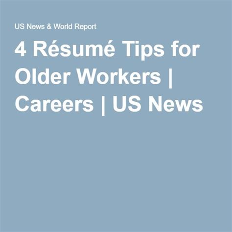 resume tips  older workers resume tips job hunting resume